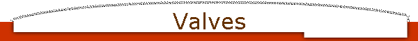 Valves